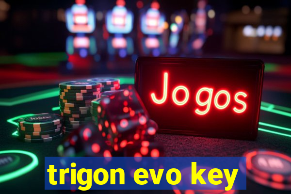 trigon evo key